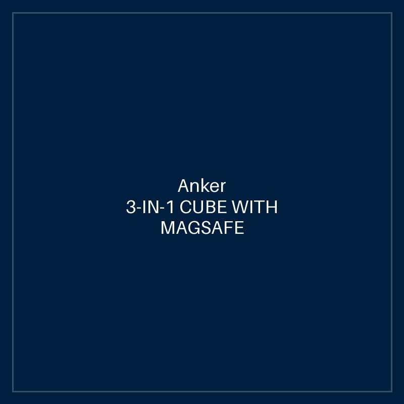 ANKER 3-IN-1 CUBE WITH MAGSAFE