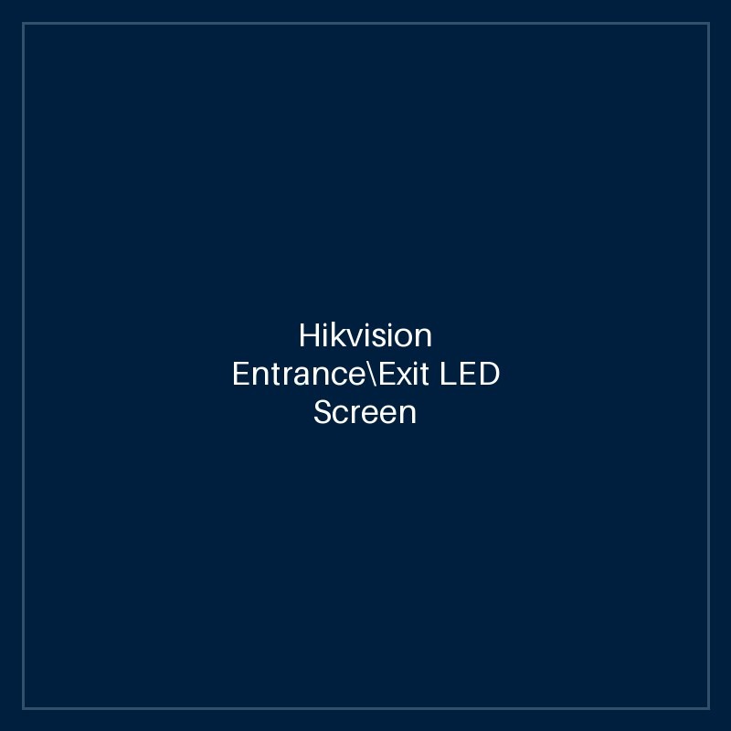 Hikvision Entrance\Exit LED Screen