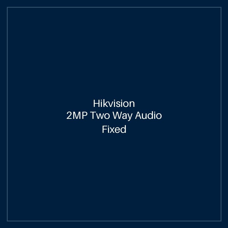 Hikvision - 2MP Two Way Audio Fixed Turret Camera