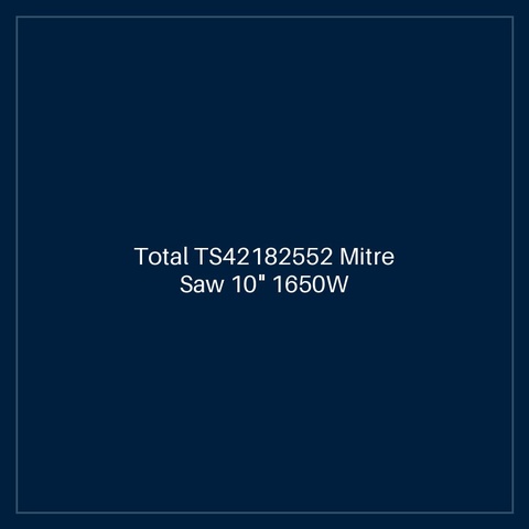 Total TS42182552 Mitre Saw 10" 1650W