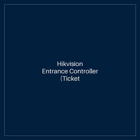 Hikvision Entrance Controller (Ticket