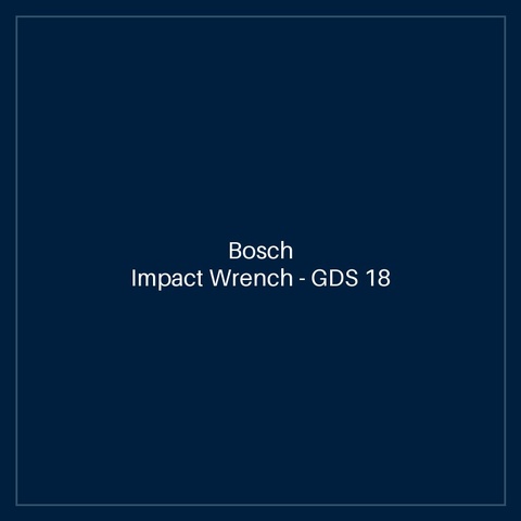 Bosch Impact Wrench — GDS 18 E