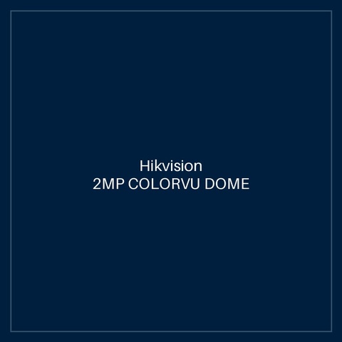 Hikvision 2MP COLORVU DOME