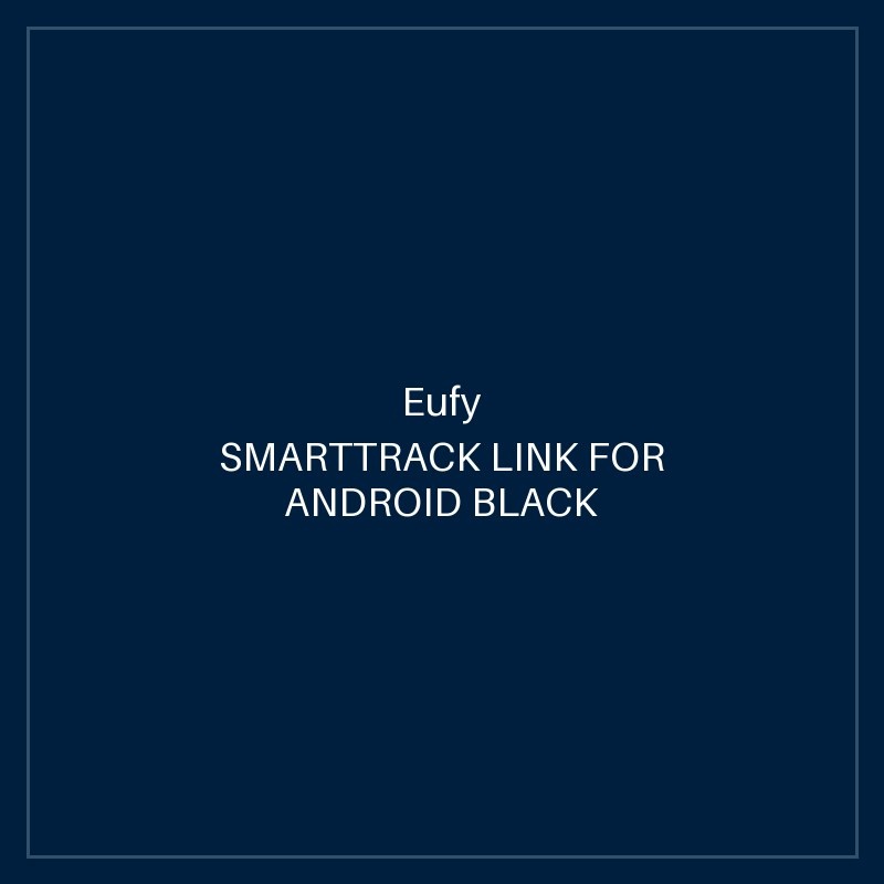 EUFY SMARTTRACK LINK FOR ANDROID BLACK