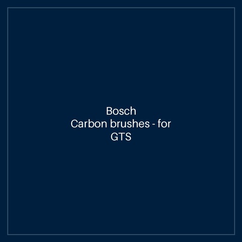 Bosch Carbon brushes — for GTS 10 J