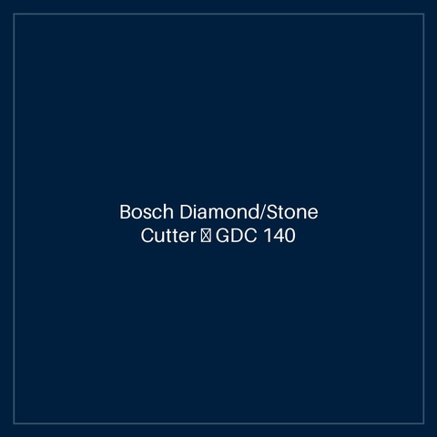 Bosch Diamond/Stone Cutter — GDC 140 + 2 Diamond discs