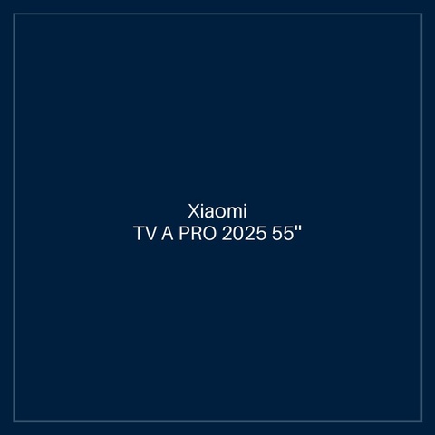 XIAOMI TV A PRO 2025 55''