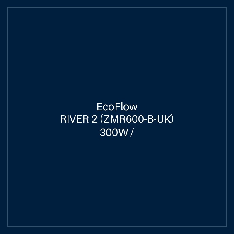 ECOFLOW RIVER 2 (ZMR600-B-UK) 300W / 256Wh