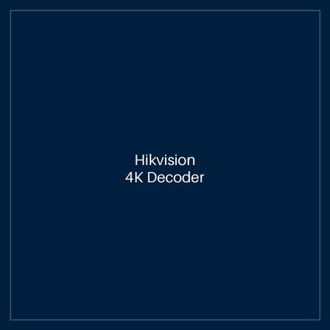 Hikvision 4K Decoder