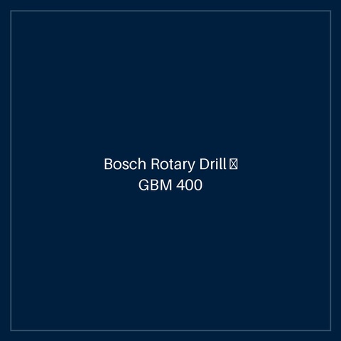 Bosch Rotary Drill — GBM 400