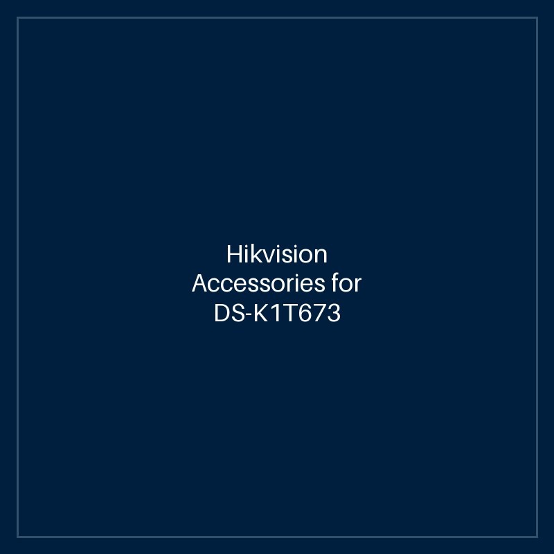 Hikvision Accessories for DS-K1T673