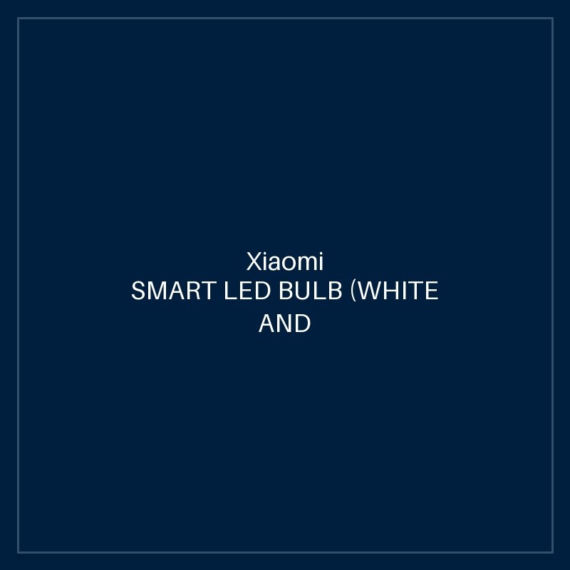 XIAOMI SMART LED BULB (WHITE AND COLOR)