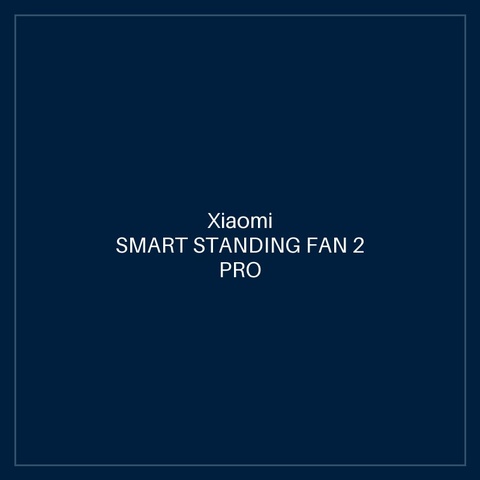 XIAOMI SMART STANDING FAN 2 PRO UK