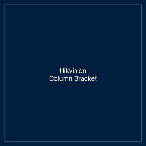 Hikvision Column Bracket