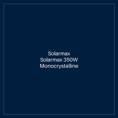 Solarmax 350W Monocrystalline Solar Panel