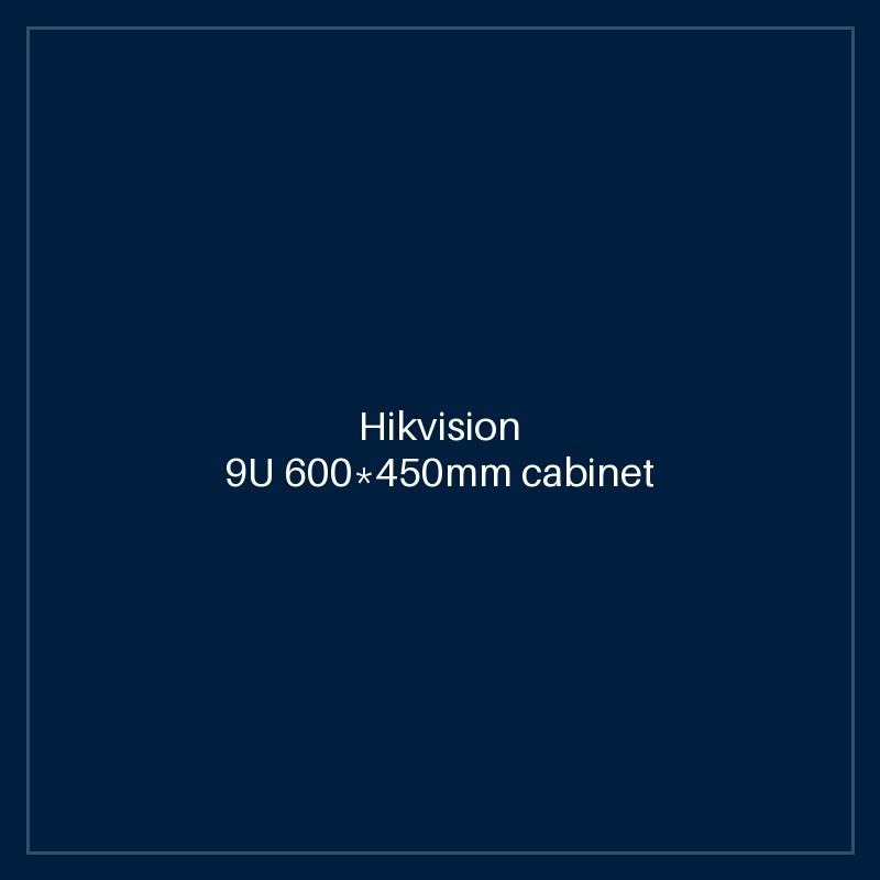 Hikvision 9U 600*450mm cabinet