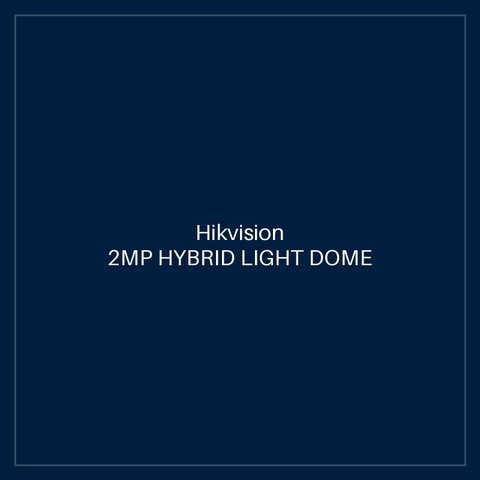 Hikvision 2MP HYBRID LIGHT DOME