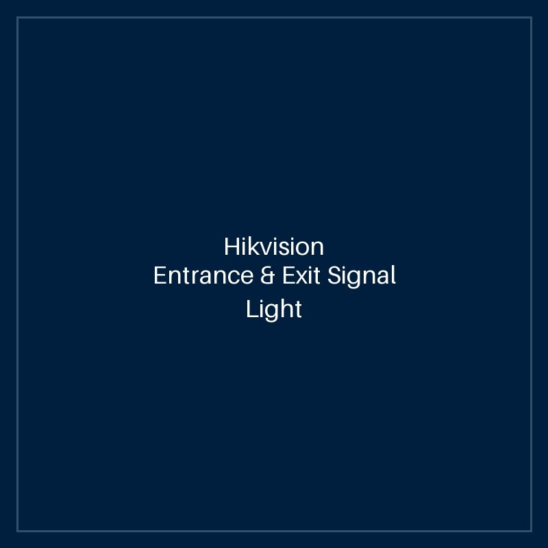 Hikvision Entrance & Exit Signal Light