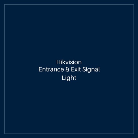 Hikvision Entrance & Exit Signal Light