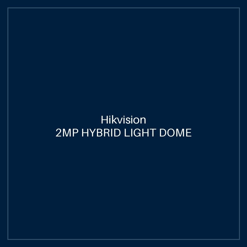 Hikvision 2MP HYBRID LIGHT DOME