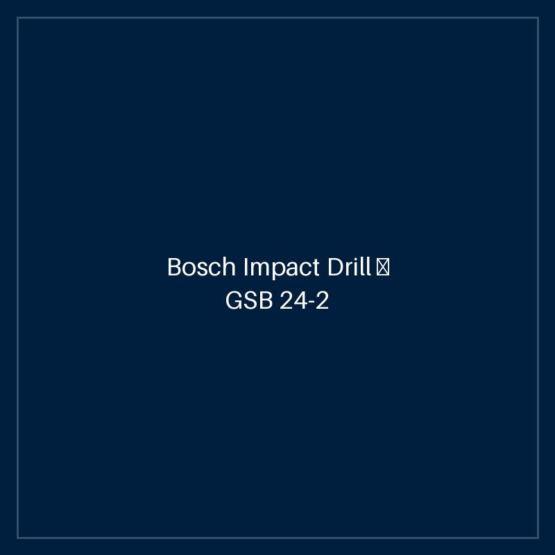 Bosch Impact Drill — GSB 24-2 (keyless)
